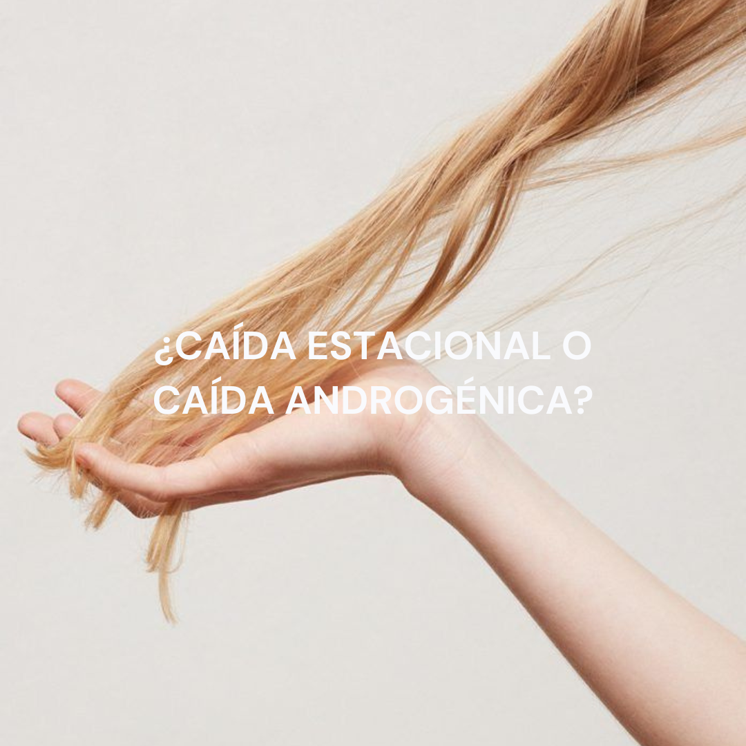 Diferencias entre caída estacional y caída androgénica del cabello