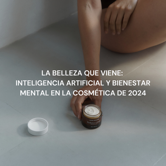 La belleza que viene: Inteligencia Artificial y bienestar mental en la cosmética de 2024