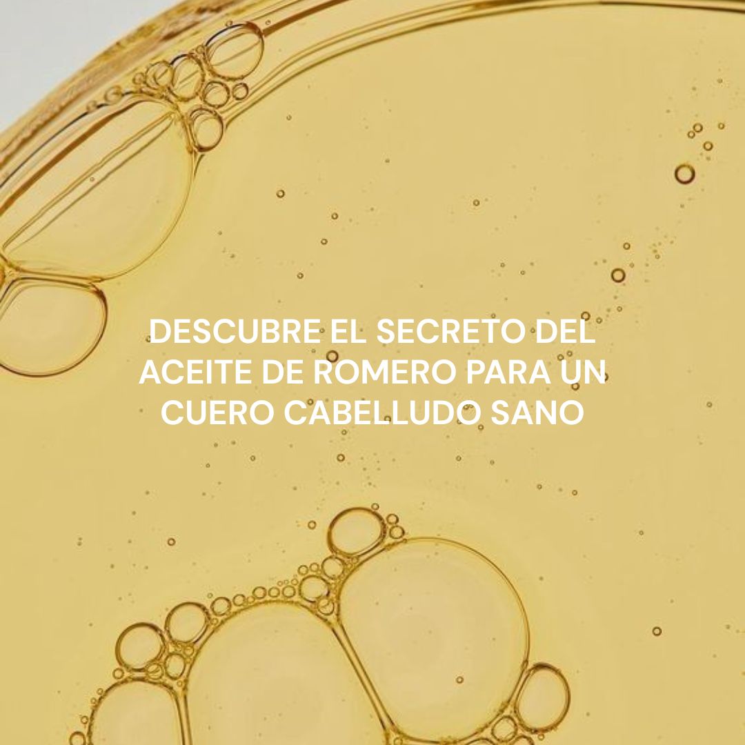 Aceite de Romero: La tendencia capilar que revoluciona la salud de tu cuero cabelludo