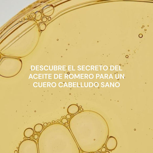Aceite de Romero: La tendencia capilar que revoluciona la salud de tu cuero cabelludo